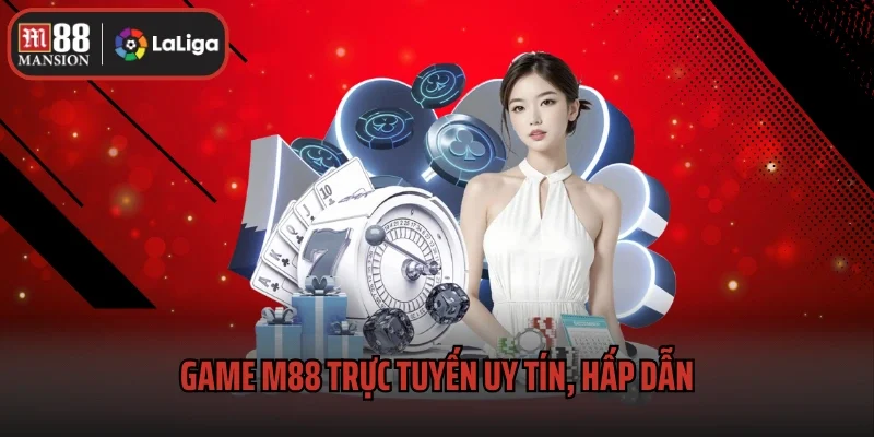 Top Game M88 Trực Tuyến Hấp Dẫn Nhất Năm 2025 1 Game M88 trực tuyến uy tín, hấp dẫn