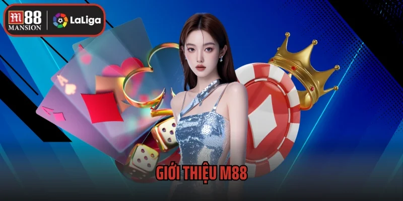 Giới Thiệu M88 - Nhà Cái Casino, Thể Thao Đẳng Cấp Mọi Thời Đại