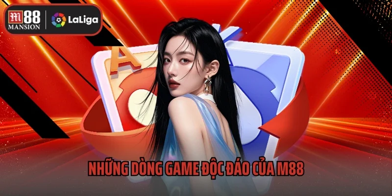 Trang chủ 27 Những dòng game độc đáo của M88