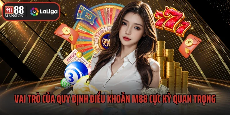 Điều Khoản M88 3 Vai trò của quy định điều khoản M88 cực kỳ quan trọng